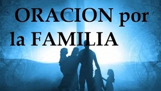 ORACION POR LA FAMILIA Sangre y Agua Oraciones para Pedirle a Dios [upl. by Clark622]