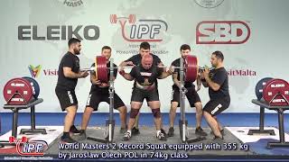 World Masters 2 Record Squat equipped with 355 kg by Jaroslaw Olech POL in 74kg class [upl. by Aicel]