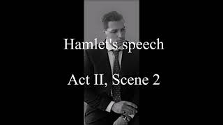 Hamlet Soliloquy Act 2 Scene 2 Oh what a rogue and peasant slave am I [upl. by Wenger]