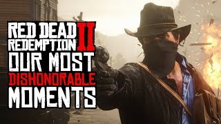 Red Dead Redemption 2 11 of Our Most Dishonorable and Evil Moments [upl. by Nollat]