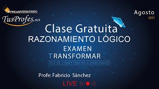 RAZONAMIENTO LÓGICO  Examen TRANSFORMAR 2021 [upl. by Mackey]