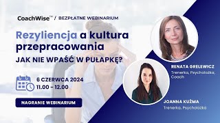 Webinarium CoachWise Rezyliencja a kultura przepracowania  jak nie wpaść w pułapkę [upl. by Holden]