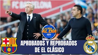 Los aprobados y reprobados en el BARCELONA Y REAL MADRID tras EL CLÁSICO  La Liga AL Día [upl. by Gardol]