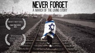 Never Forget  A March of the Living Story  Documentary HD [upl. by Nierman]