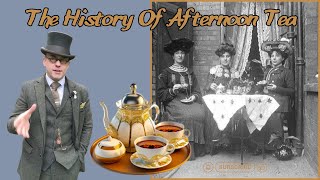 The History Of Afternoon Tea  Documentary [upl. by Orat]