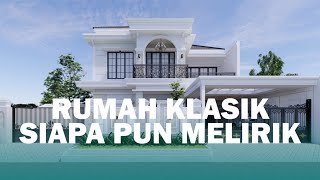 DESAIN RUMAH KLASIK 2 LANTAI  Interiornya Mewah  Saka Bumi Architect [upl. by Ymmas604]