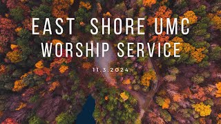 East Shore UMC Worship Service 1132024 [upl. by Halimaj656]