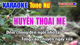 HUYỀN THOẠI MẸ  Karaoke Tone Nữ  Karaoke Nhạc Sống Tùng Bách [upl. by Mandal333]