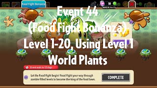 PvZ2 Thymed Event Food Fight BonanzaEvent 4413 Days Level 120 Level 1 Plants  Gameplay [upl. by Chlo703]