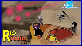 EEFF Animated Adventures Ep10 Rio Panic pt2 PallidCrest [upl. by Ayak]