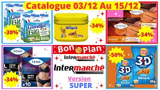 Nouveau Catalogue SUPER Intermarché De La Semaine du 0312 Au 151224 Bons Plans Intermarché France [upl. by Carder]