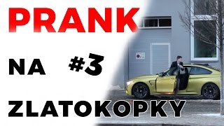 PRANK NA ZLATOKOPKY 3 💸 [upl. by Orravan]