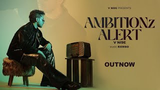 AMBITIONZ ALERT Official Audio V NI9E  RXMBO  Latest Punjabi Rap Song 2024 [upl. by Tiraj651]