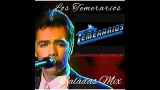 Temerarios Baladas MixExitos RománticosGruperos de corazón [upl. by Ronnholm655]