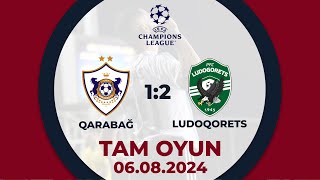 Qarabağ 12 Ludoqorets  UEFA Çempionlar Liqası 3cü təsnifat mərhələsi  TAM OYUN [upl. by Kristan]