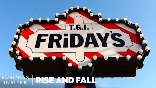 The Rise And Fall Of TGI Fridays  Rise And Fall [upl. by Lough]