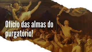 Ofício das almas do purgatório [upl. by Servais]