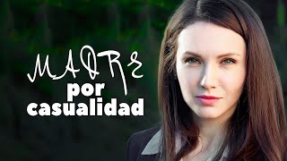 MADRE POR CASUALIDAD  Película Completa en Español Latino [upl. by Aroon]