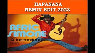 Afric Simone  Hafanana Remix Edit 2023 [upl. by Evanthe450]