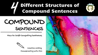 4 Structures to Make Compelling Compound Sentences Elevate Your Writing with Compound Sentences [upl. by Buskirk]