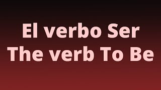 The verb TO BE in Spanish  El verbo SER [upl. by Boy]