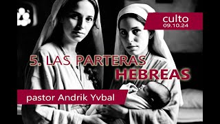 LAS PARTERAS HEBREAS I Ps Andrik Yvbal I Miércoles 9 de octubre de 2024 [upl. by Harewood]