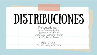 DISTRIBUCIONES EN PROBABILIDAD Y ESTADISTICA [upl. by Nellahs657]