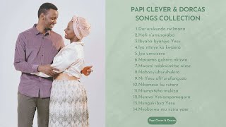 PAPI CLEVER amp DORCAS  SONGS COLLECTION  DORURUKUNDO RWIMANA [upl. by Alfredo]