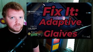 Adaptive Glaives  Fix It Miniseries  Destiny 2 [upl. by Darill305]