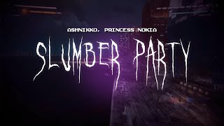 ashnikko  slumber party feat princess nokia  sped up  lyrics [upl. by Shandy]