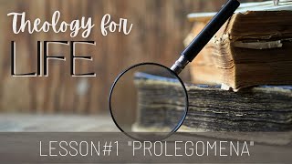 Theology For Life Lesson1 PROLEGOMENA [upl. by Htebi865]