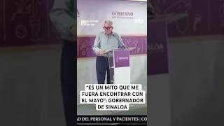 ¿SÍ O NO 😳 GOBERNADOR de SINALOA 🤠 NIEGA que fuera a ver al “MAYO” ZAMBADA [upl. by Nurse348]