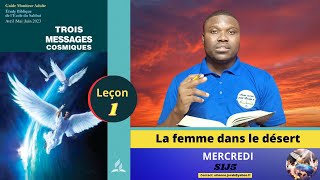 Leçon 1  La femme dans le désert MERCREDILEÇON DE LÉCOLE DU SABBAT 2023 [upl. by Noakes]