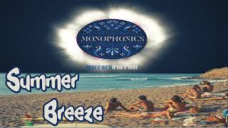 Monophonics  Summer Breeze [upl. by Anaicul]