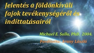 Michael Salla  Jelentés a földönkívüli fajokról  01 Bevezetés [upl. by Naillij]