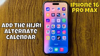 How to Add The Hijri Alternate Calendar iPhone 16 Pro Max new [upl. by Alvita539]