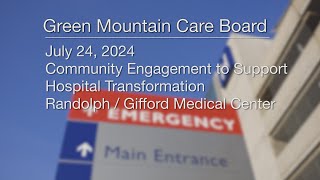 GMCB Community Engagement to Support Hospital Transformation RandolphGifford Medical Center GMCB [upl. by Princess411]