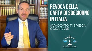 Revoca della carta di soggiorno in Italia avvocato ti spiega cosa fare [upl. by Neened]