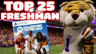 Top 25 Freshman in College Football 25 Dynasty [upl. by Gilmore]