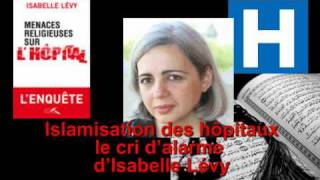 Islamisation des hôpitaux le cri dalarme dIsabelle Lévy [upl. by Ellenod852]