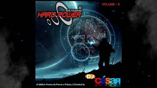 Hard Power Alto falantes Volume X  DJ César [upl. by Naujik255]