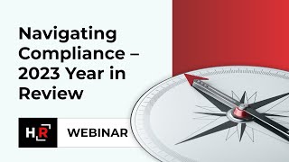 Navigating Compliance  2023 Year in Review [upl. by Hance794]