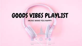 GOOD VIBES PLAYLIST 2024  VIRAL SONGS 2024  TOP SONGS 2024 [upl. by Dlaniger]