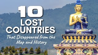 quot10 Lost Countries That Disappeared from the Map and Historyquot [upl. by Briney]