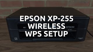 Epson XP255 Wireless  WiFi WPS Setup [upl. by Ringler842]