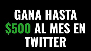 Gana hasta 500 al mes en Twitter [upl. by Marlowe788]