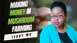 Teddy Mos journey into turning mushroom business into a money maker [upl. by Alleras897]