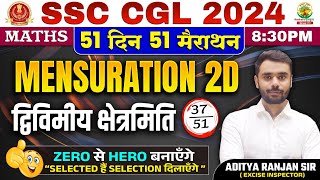 🔥Day 37  Mensuration 2D  Complete Maths By Aditya Ranjan Sir  SSC CGL MTS ssccgl [upl. by Bosch]