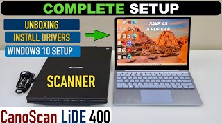 Canon Canoscan Lide 400 Setup Unboxing Install Drivers Win 10 Setup amp Scanning Review [upl. by Sid]