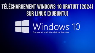 Téléchargement Windows 10 Gratuit 2024 sur Linux Xubuntu [upl. by Tnert]